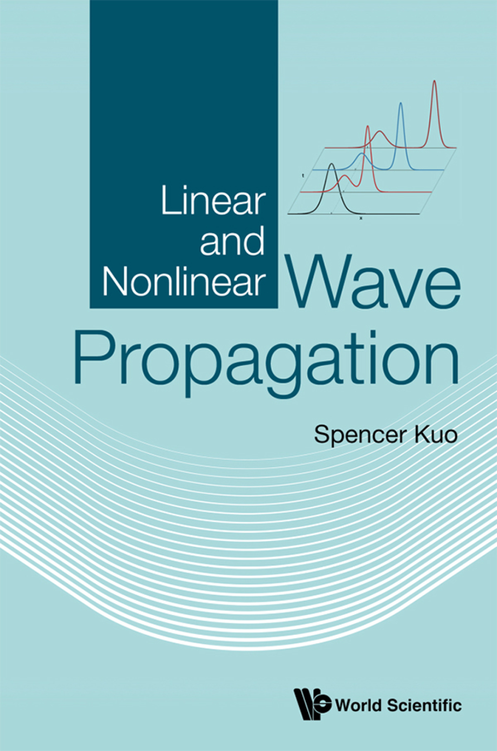 Linear and Nonlinear Wave Propagation 