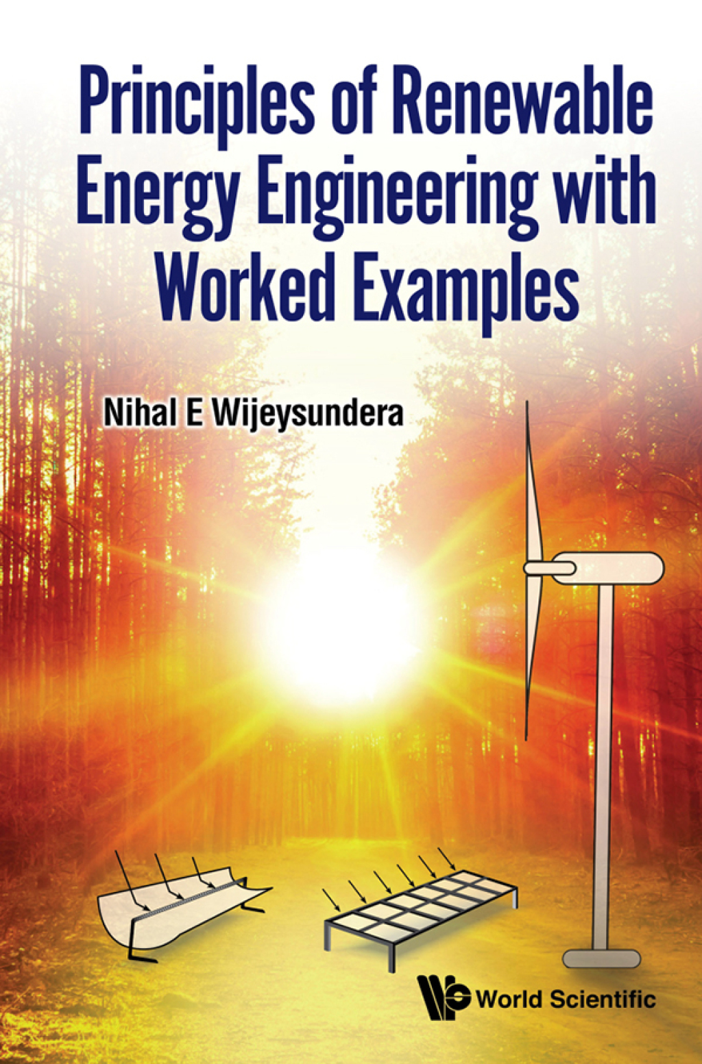 Principles of Renewable Energy Engineering with Worked Examples 