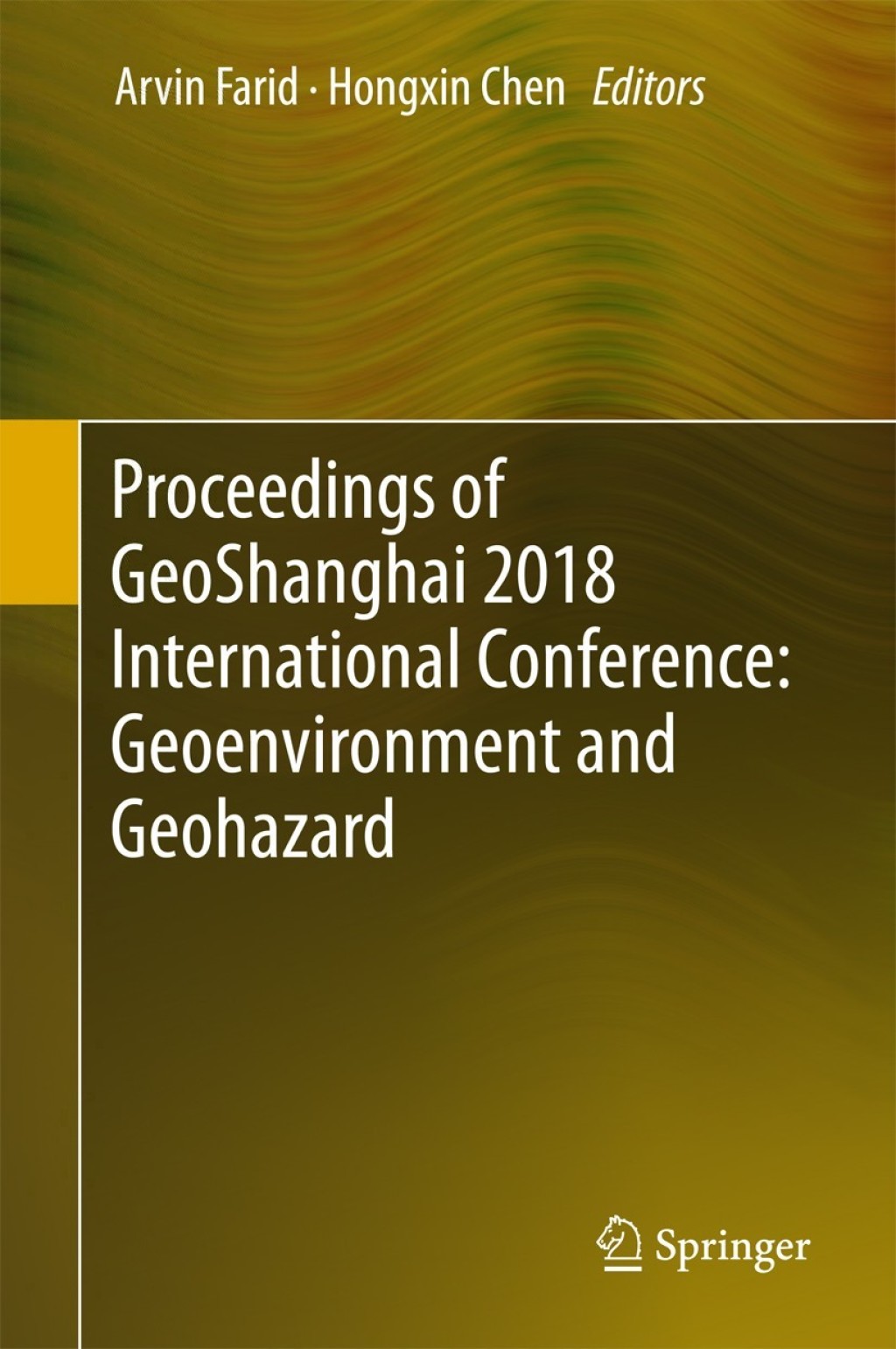 Proceedings of GeoShanghai 2018 International Conference: Geoenvironment and Geohazard 