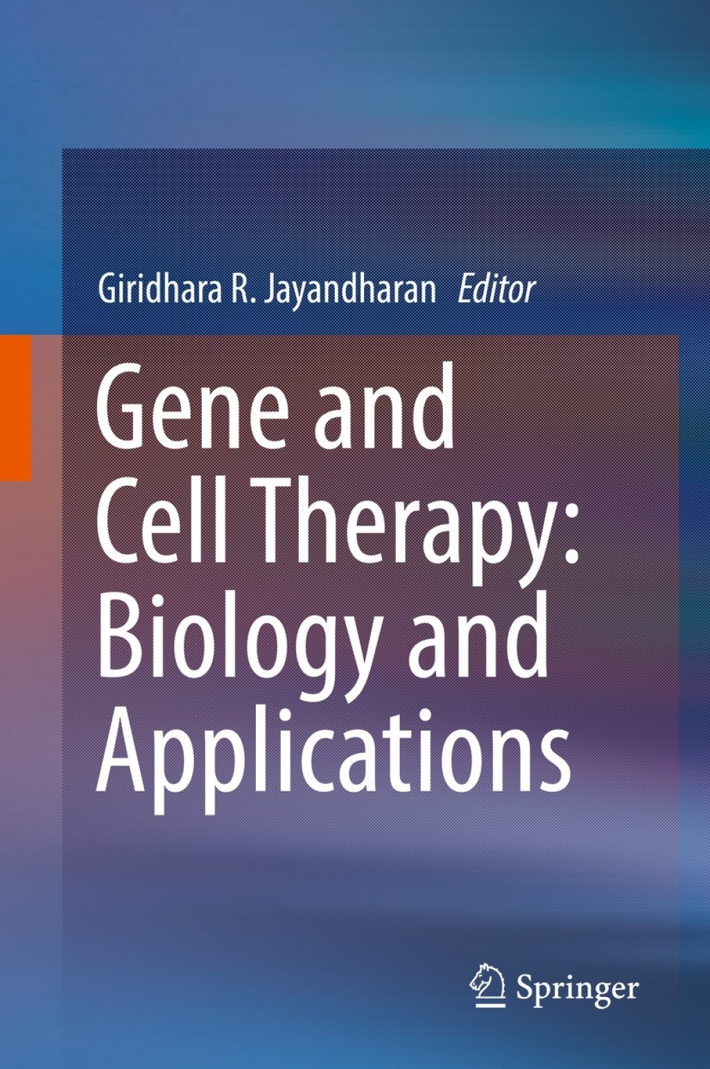 Gene and Cell Therapy: Biology and Applications 