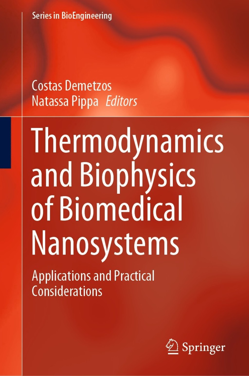 Thermodynamics and Biophysics of Biomedical Nanosystems Applications and Practical Considerations 