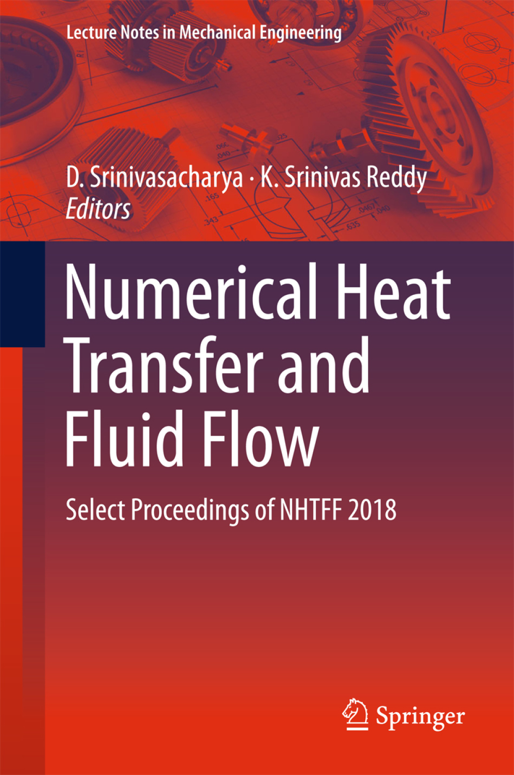 Numerical Heat Transfer and Fluid Flow Select Proceedings of NHTFF 2018 