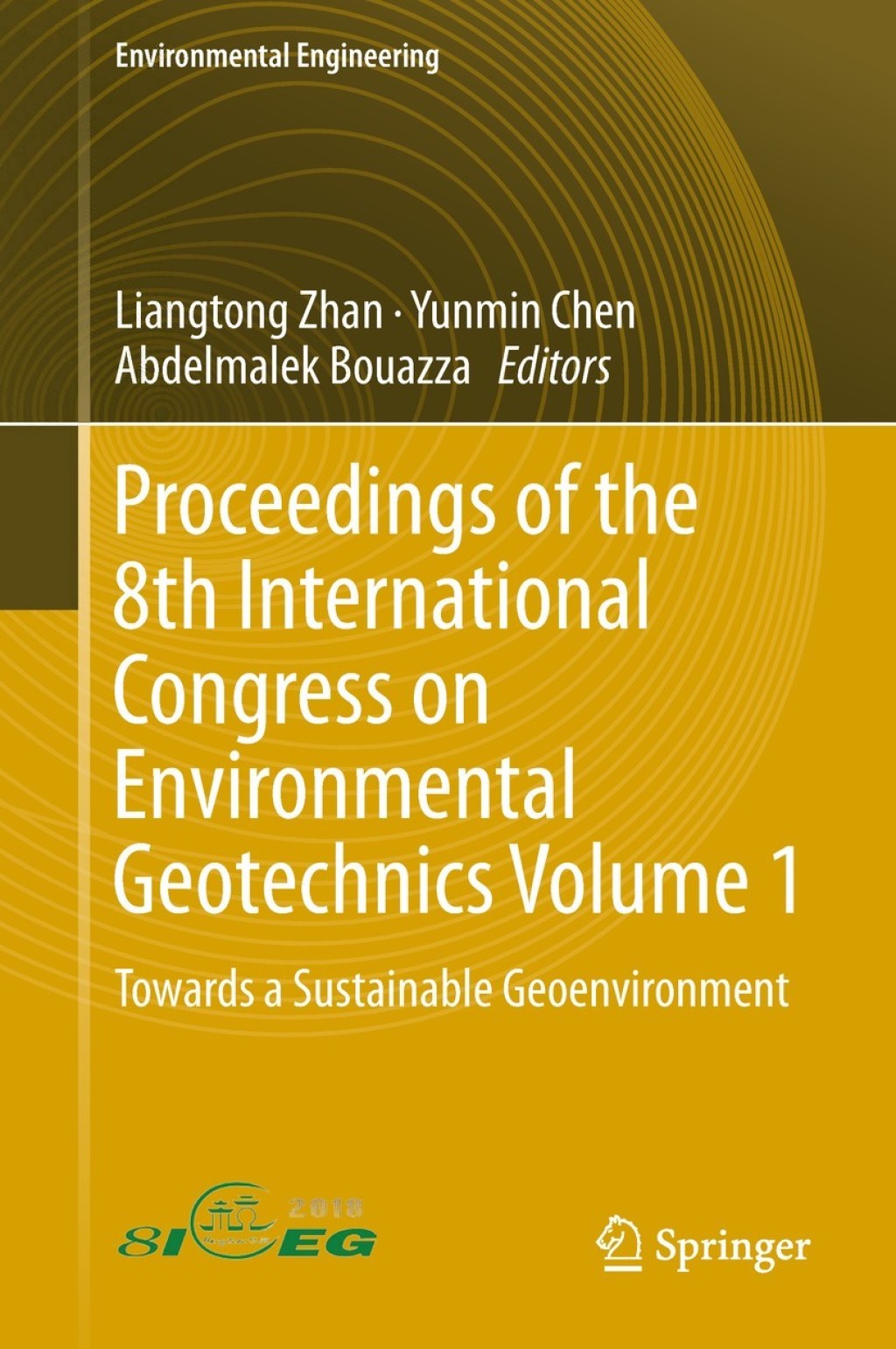 Proceedings of the 8th International Congress on Environmental Geotechnics Volume 1 Towards a Sustainable Geoenvironment 