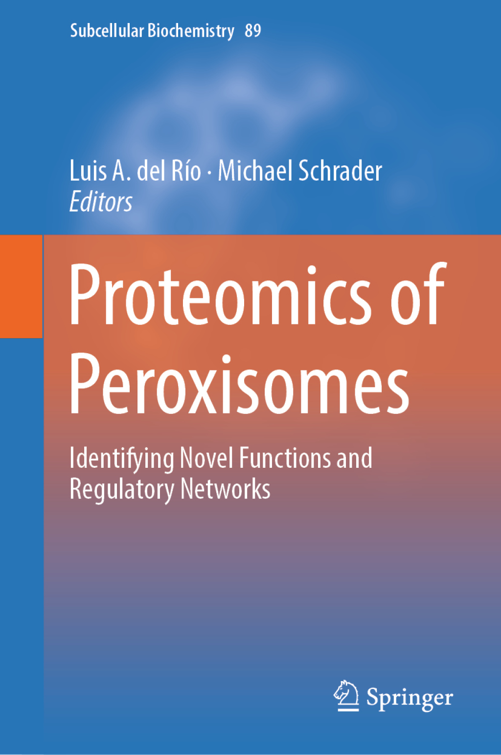 Proteomics of Peroxisomes Identifying Novel Functions and Regulatory Networks 