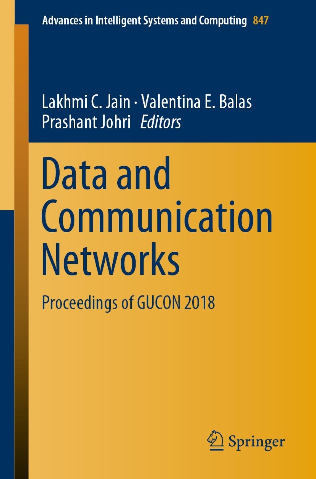 Data and Communication Networks Proceedings of GUCON 2018 