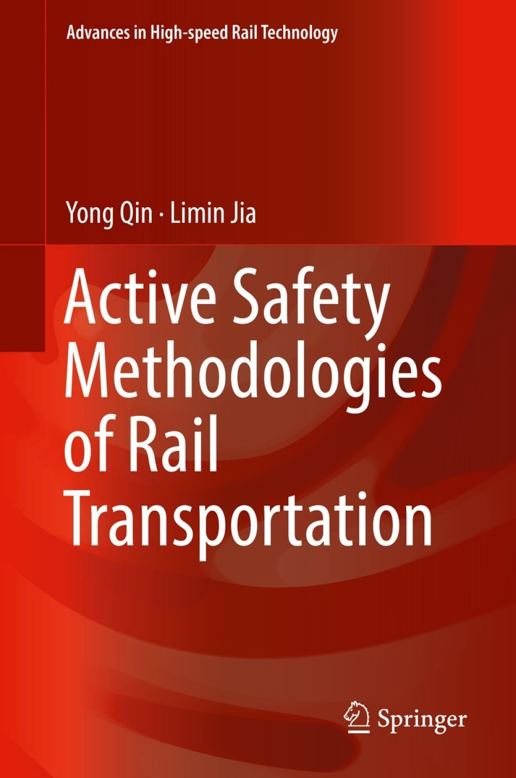 Active Safety Methodologies of Rail Transportation 