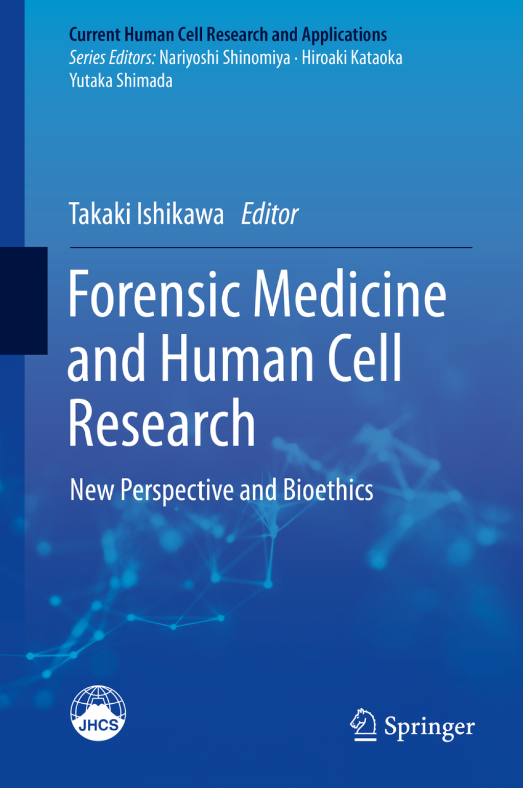 Forensic Medicine and Human Cell Research New Perspective and Bioethics 