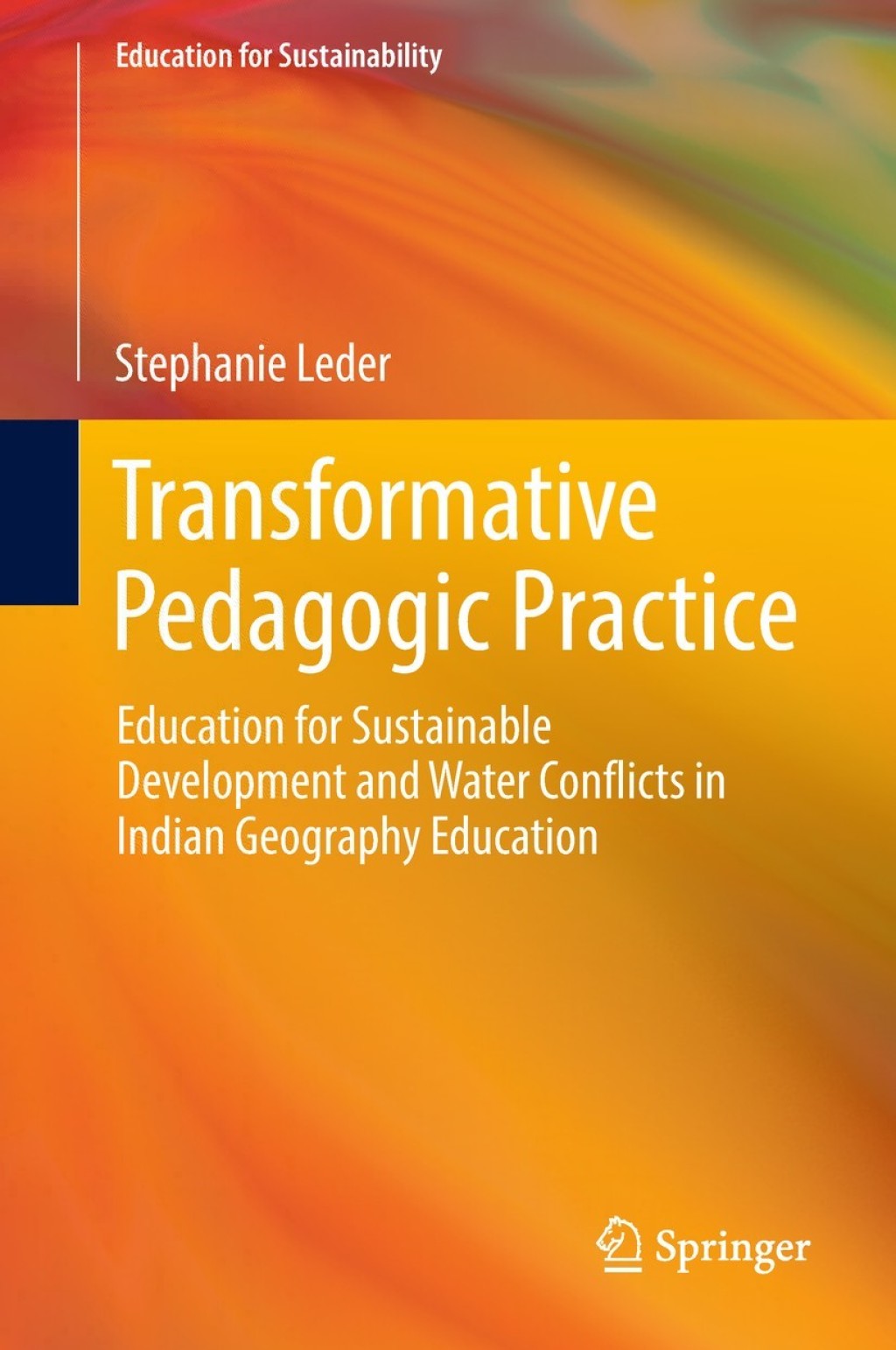 Transformative Pedagogic Practice Education for Sustainable Development and Water Conflicts in Indian Geography Education 