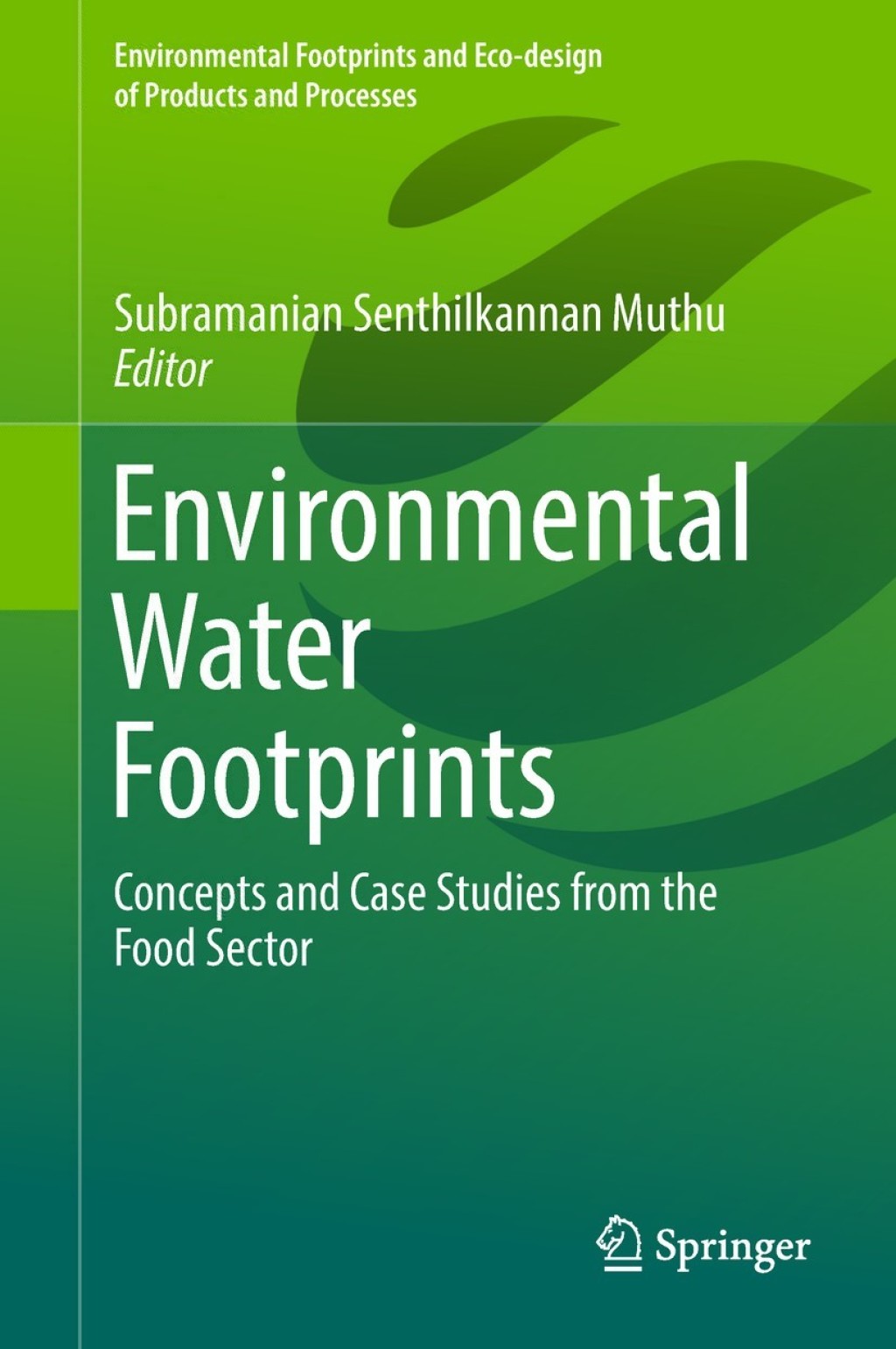 Environmental Water Footprints Concepts and Case Studies from the Food Sector 