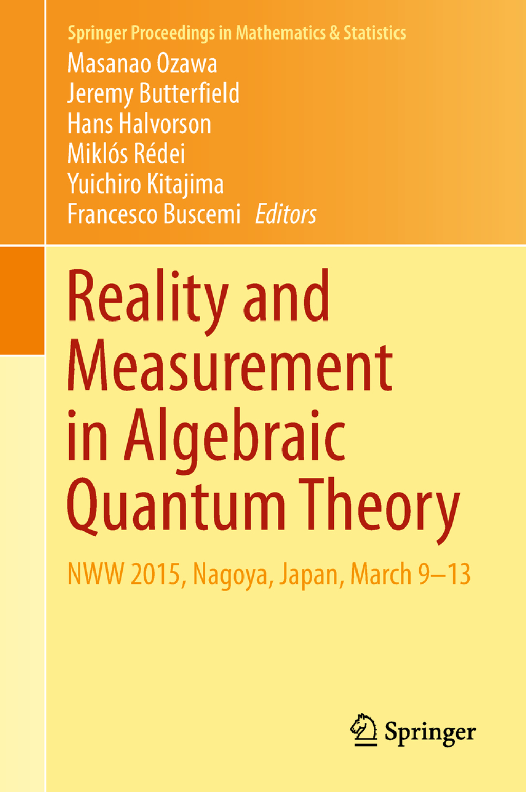 Reality and Measurement in Algebraic Quantum Theory NWW 2015, Nagoya, Japan, March 9-13 