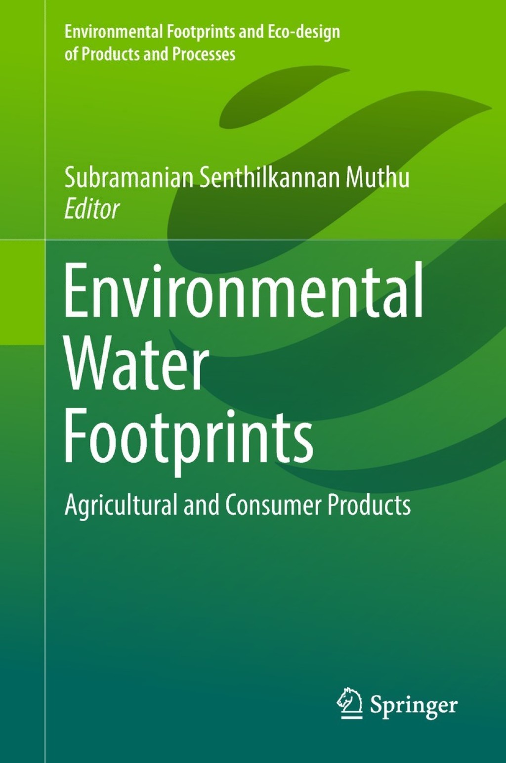 Environmental Water Footprints Agricultural and Consumer Products 