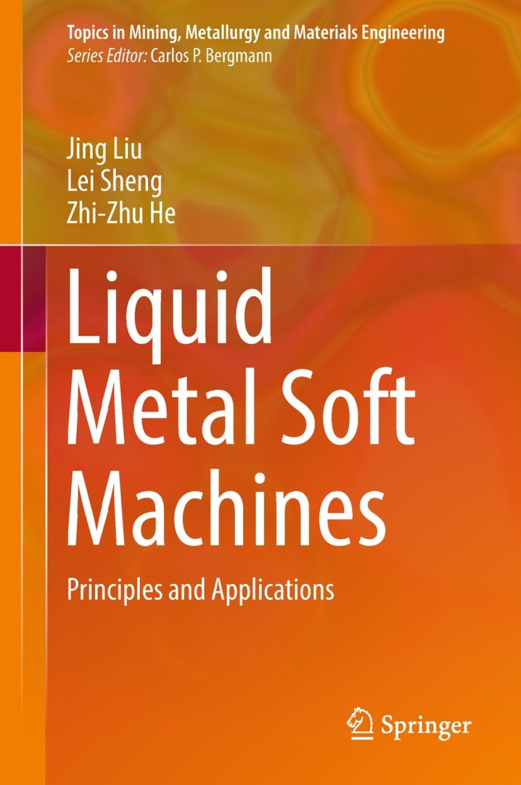 Liquid Metal Soft Machines Principles and Applications 