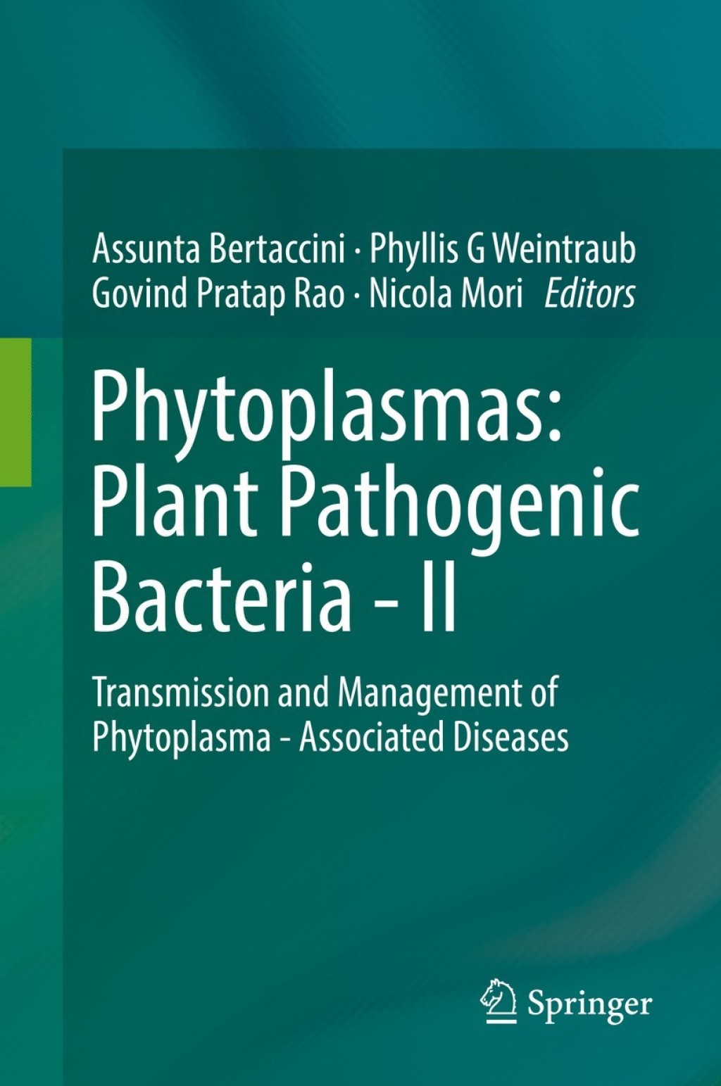 Phytoplasmas: Plant Pathogenic Bacteria - II Transmission and Management of Phytoplasma - Associated Diseases 