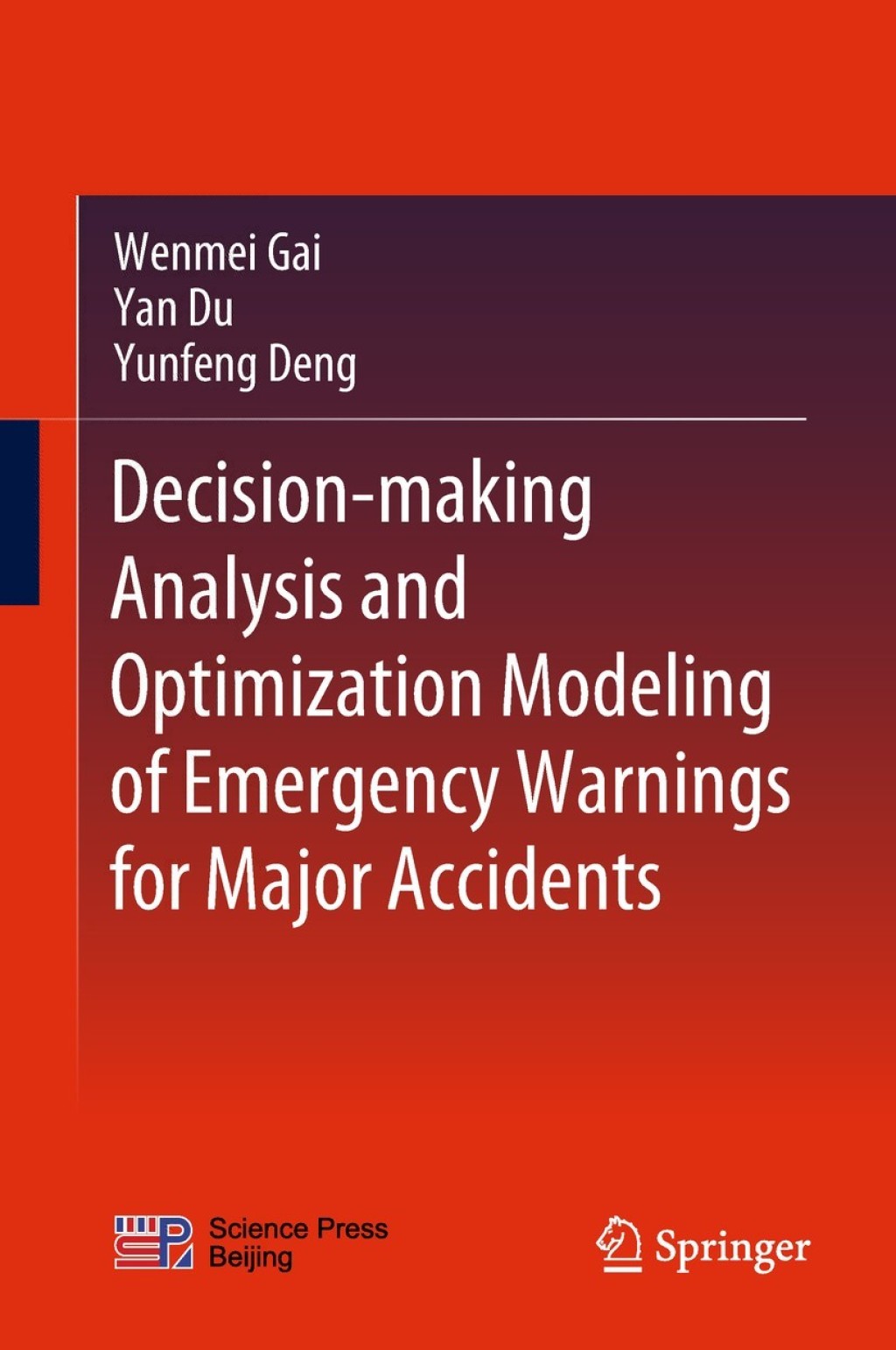Decision-making Analysis and Optimization Modeling of Emergency Warnings for Major Accidents 
