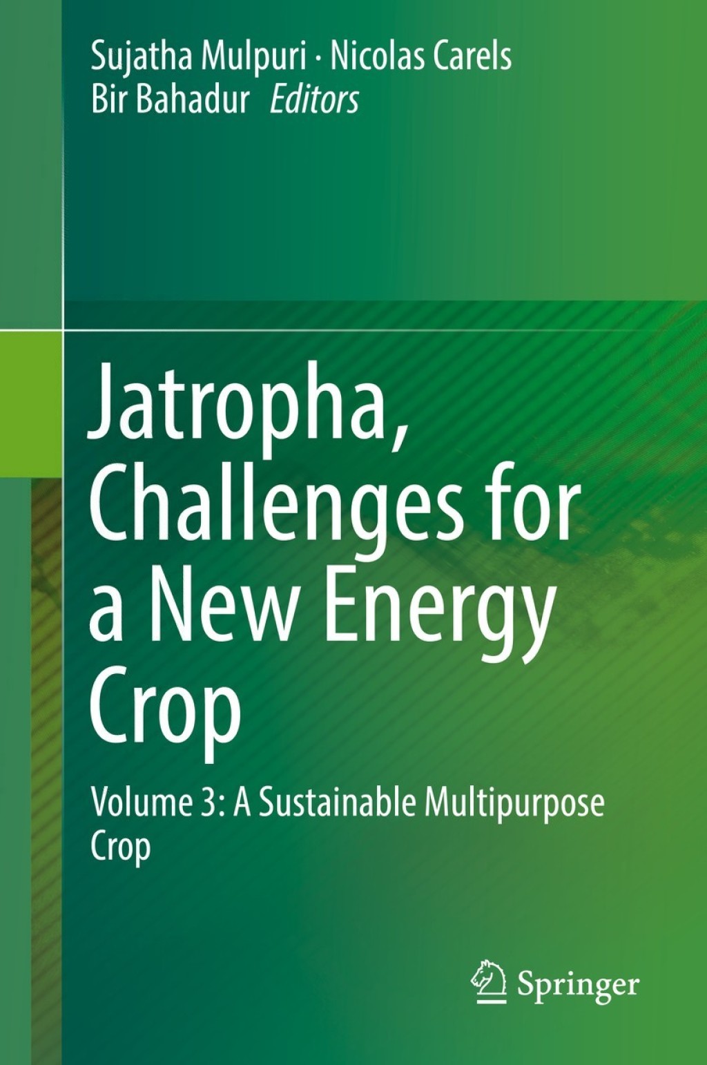 Jatropha, Challenges for a New Energy Crop Volume 3: A Sustainable Multipurpose Crop 