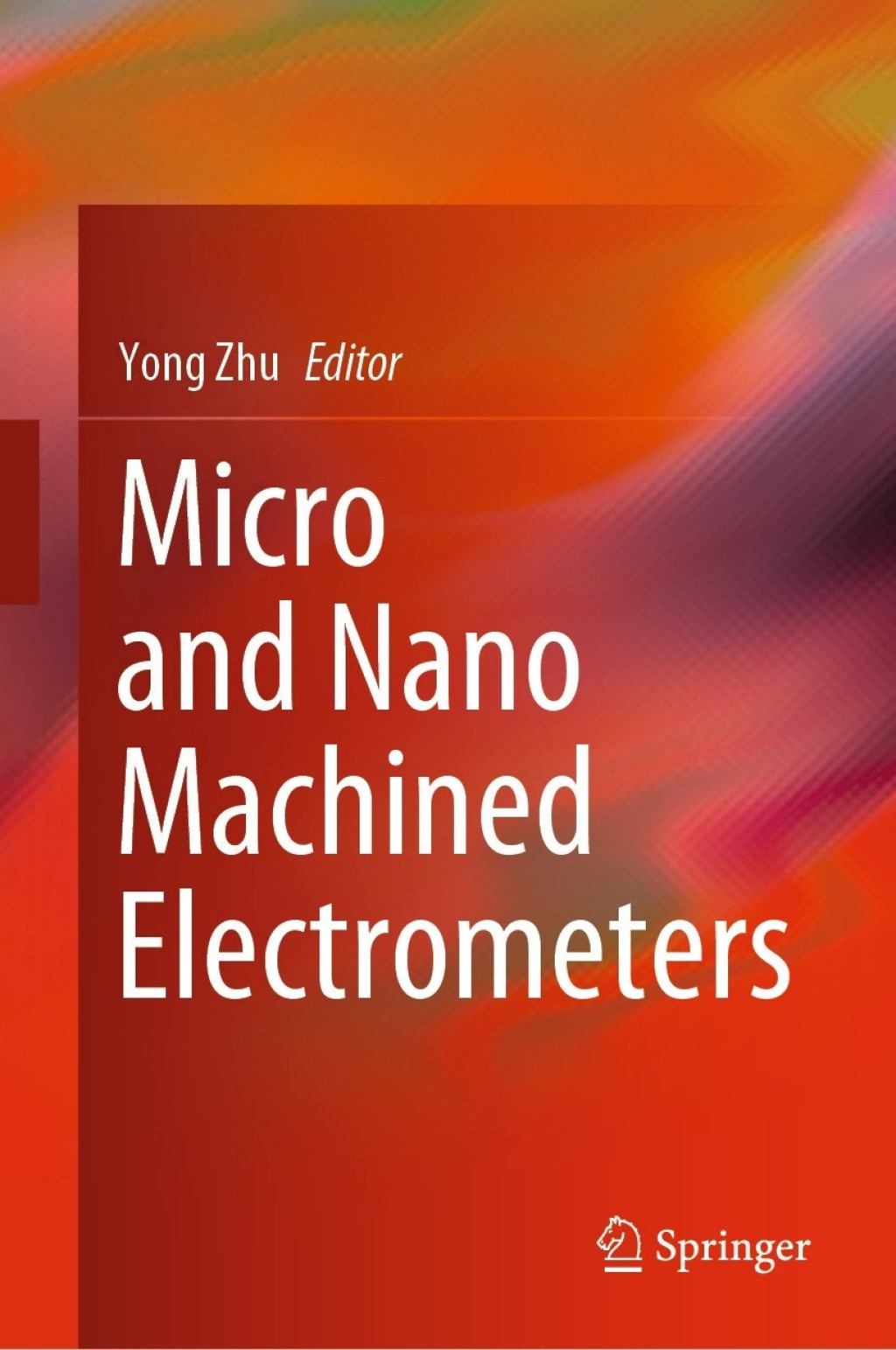 Micro and Nano Machined Electrometers 1st Edition