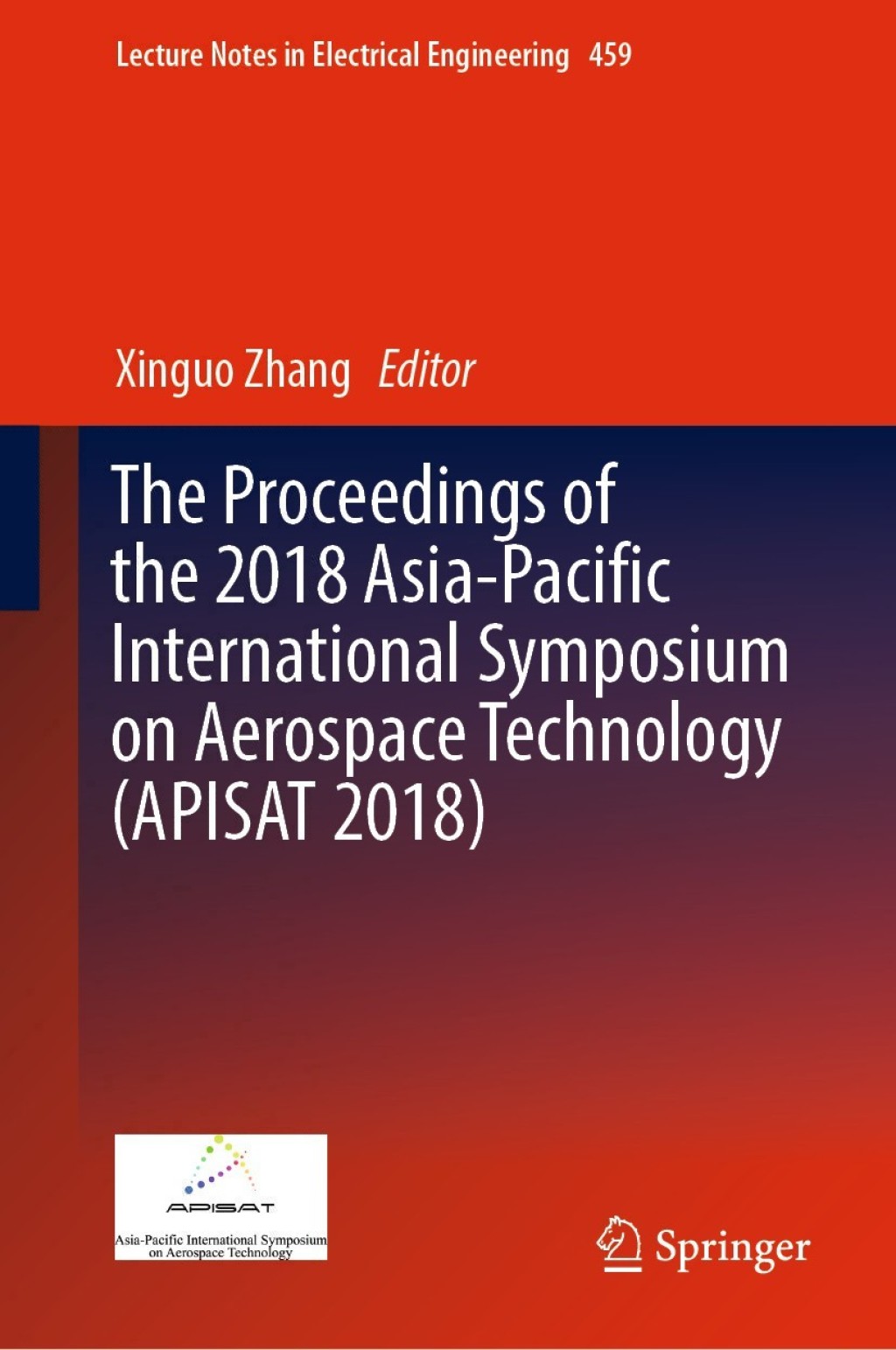 The Proceedings of the 2018 Asia-Pacific International Symposium on Aerospace Technology (APISAT 2018) 