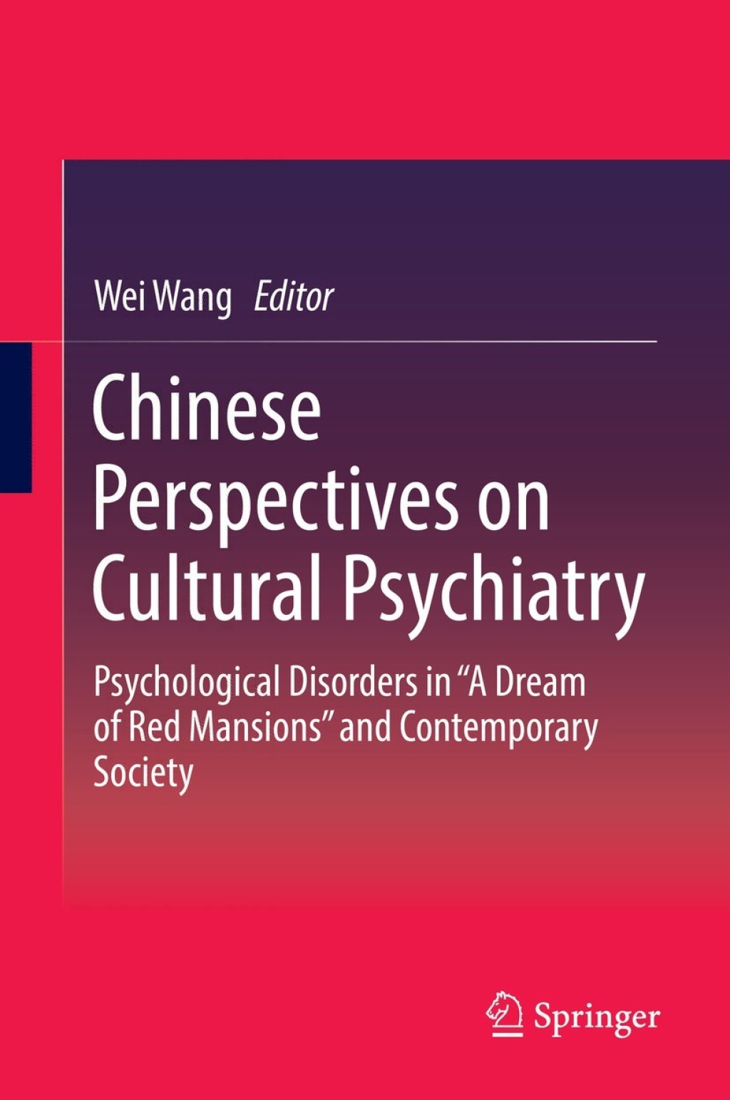 Chinese Perspectives on Cultural Psychiatry Psychological Disorders in Ã¢â‚¬Å“A Dream of Red MansionsÃ¢â‚¬Â and Contemporary Society 