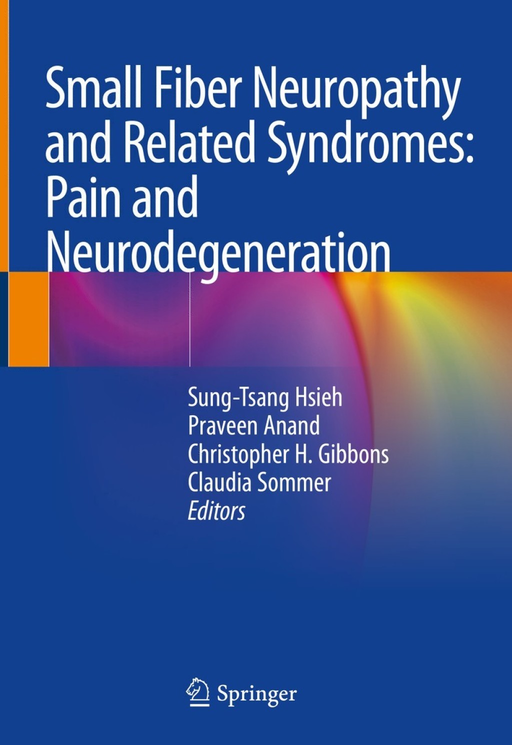 Small Fiber Neuropathy and Related Syndromes: Pain and Neurodegeneration 