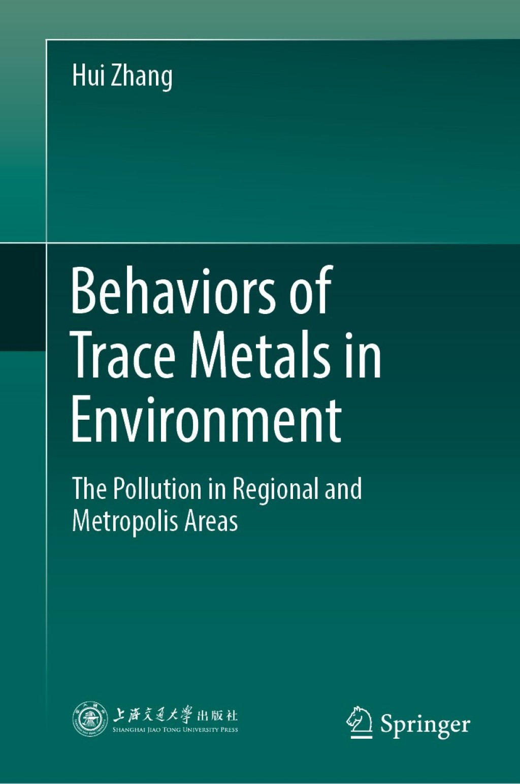 Behaviors of Trace Metals in Environment The Pollution in Regional and Metropolis Areas 