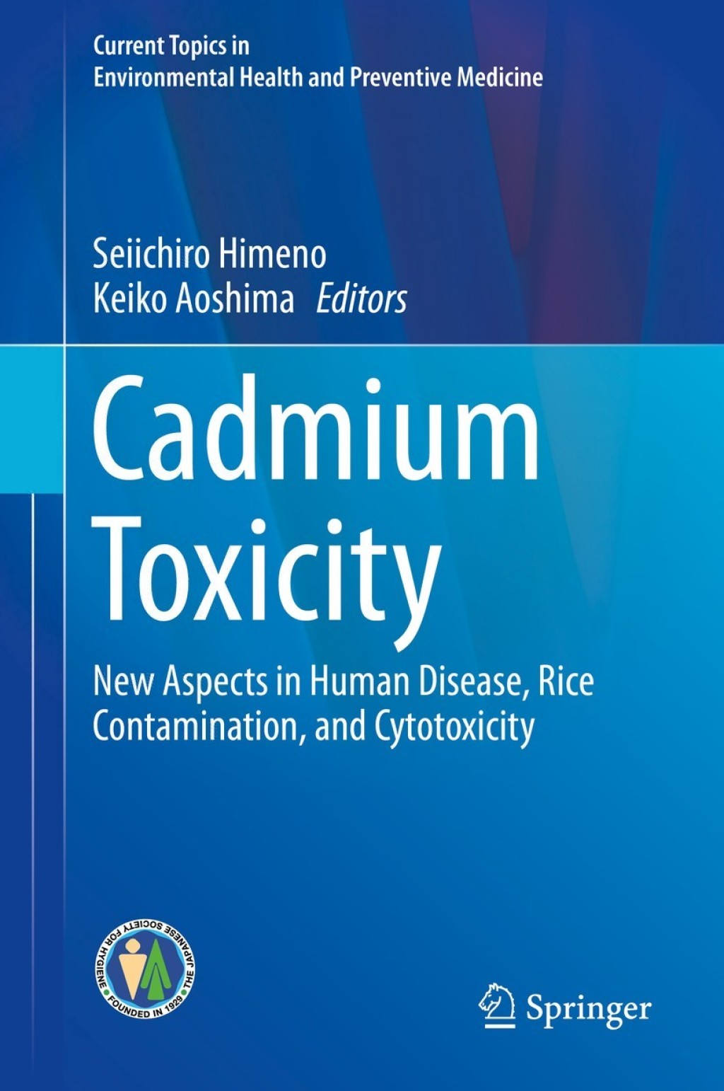 Cadmium Toxicity New Aspects in Human Disease, Rice Contamination, and Cytotoxicity 