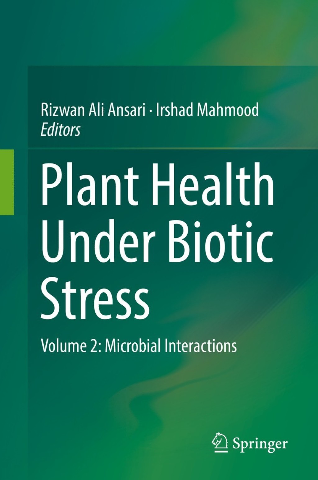 Plant Health Under Biotic Stress Volume 2: Microbial Interactions 