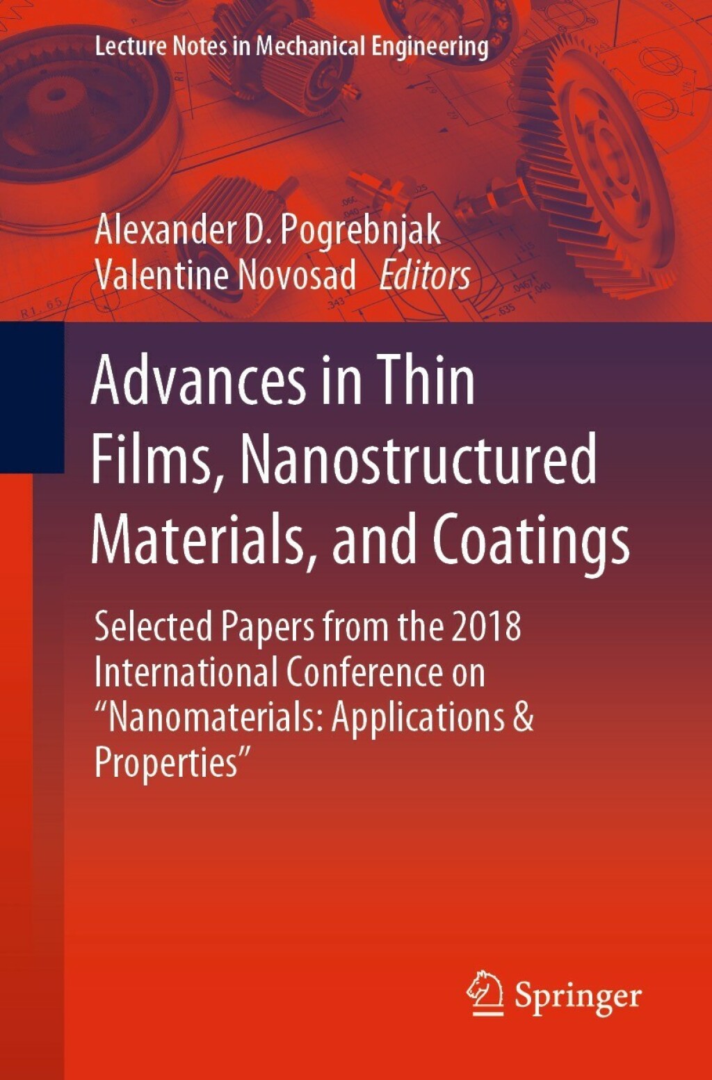 Advances in Thin Films, Nanostructured Materials, and Coatings Selected Papers from the 2018 International Conference on Ã¢â‚¬Å“Nanomaterials: Applications & PropertiesÃ¢â‚¬Â 