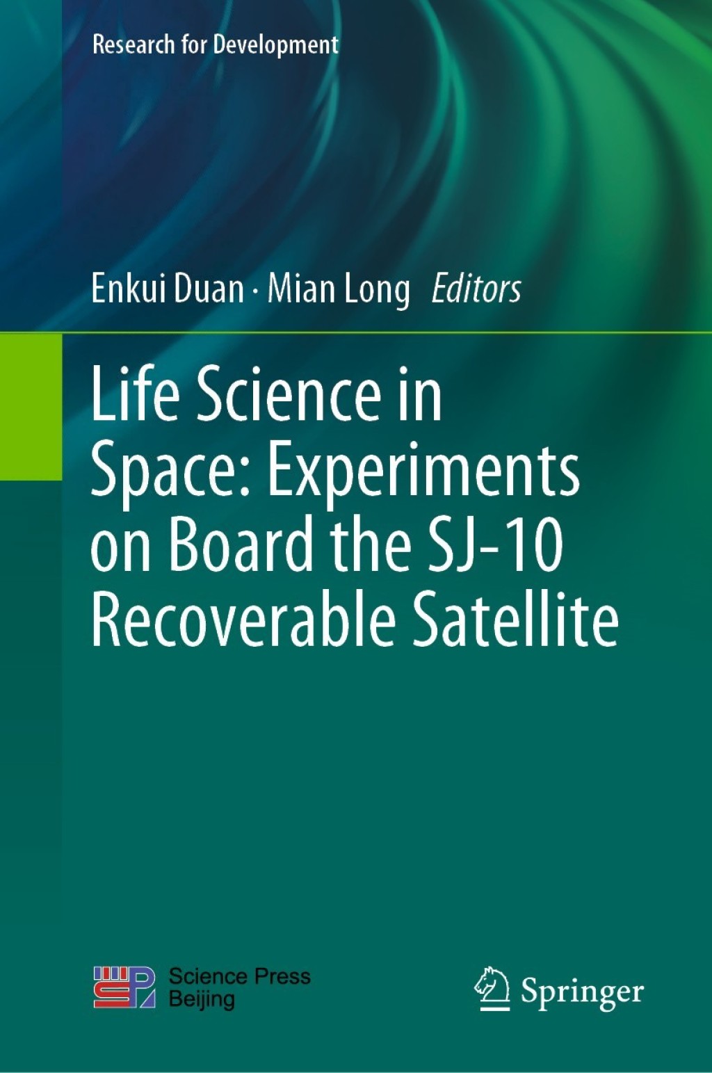 Life Science in Space: Experiments on Board the SJ-10 Recoverable Satellite 