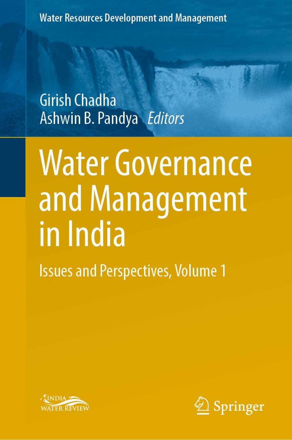 Water Governance and Management in India Issues and Perspectives, Volume 1 