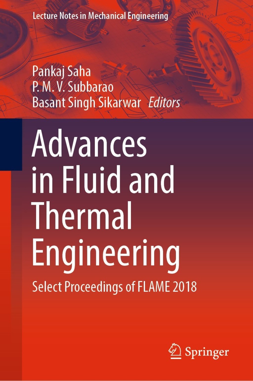 Advances in Fluid and Thermal Engineering Select Proceedings of FLAME 2018 