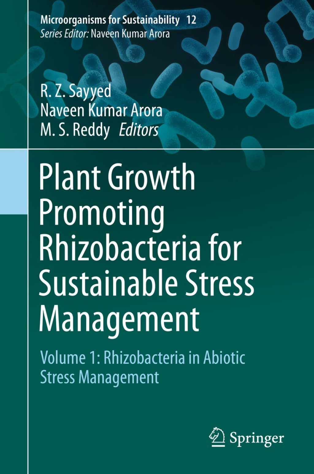 Plant Growth Promoting Rhizobacteria for Sustainable Stress Management Volume 1: Rhizobacteria in Abiotic Stress Management 