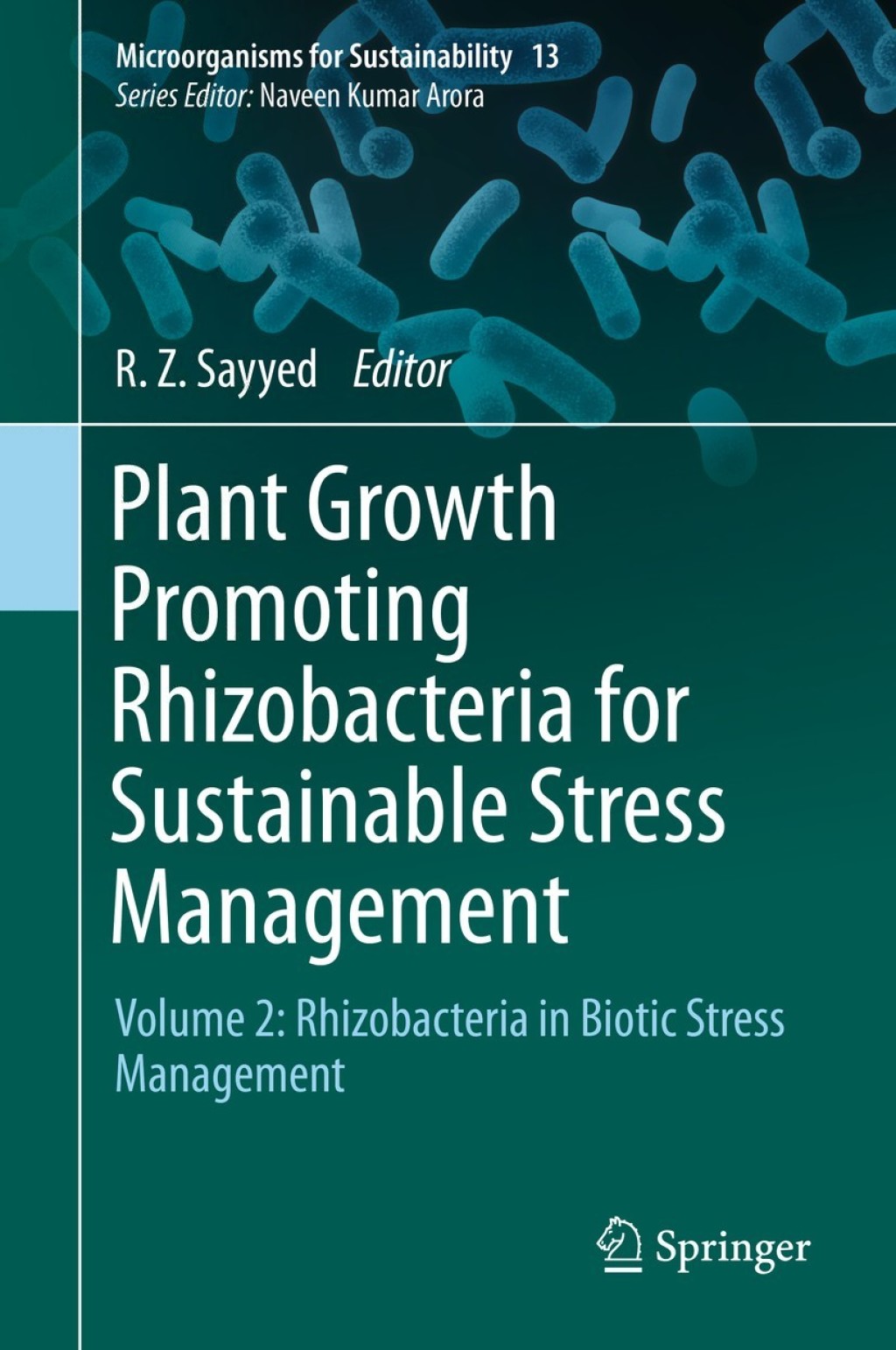 Plant Growth Promoting Rhizobacteria for Sustainable Stress Management Volume 2: Rhizobacteria in Biotic Stress Management 