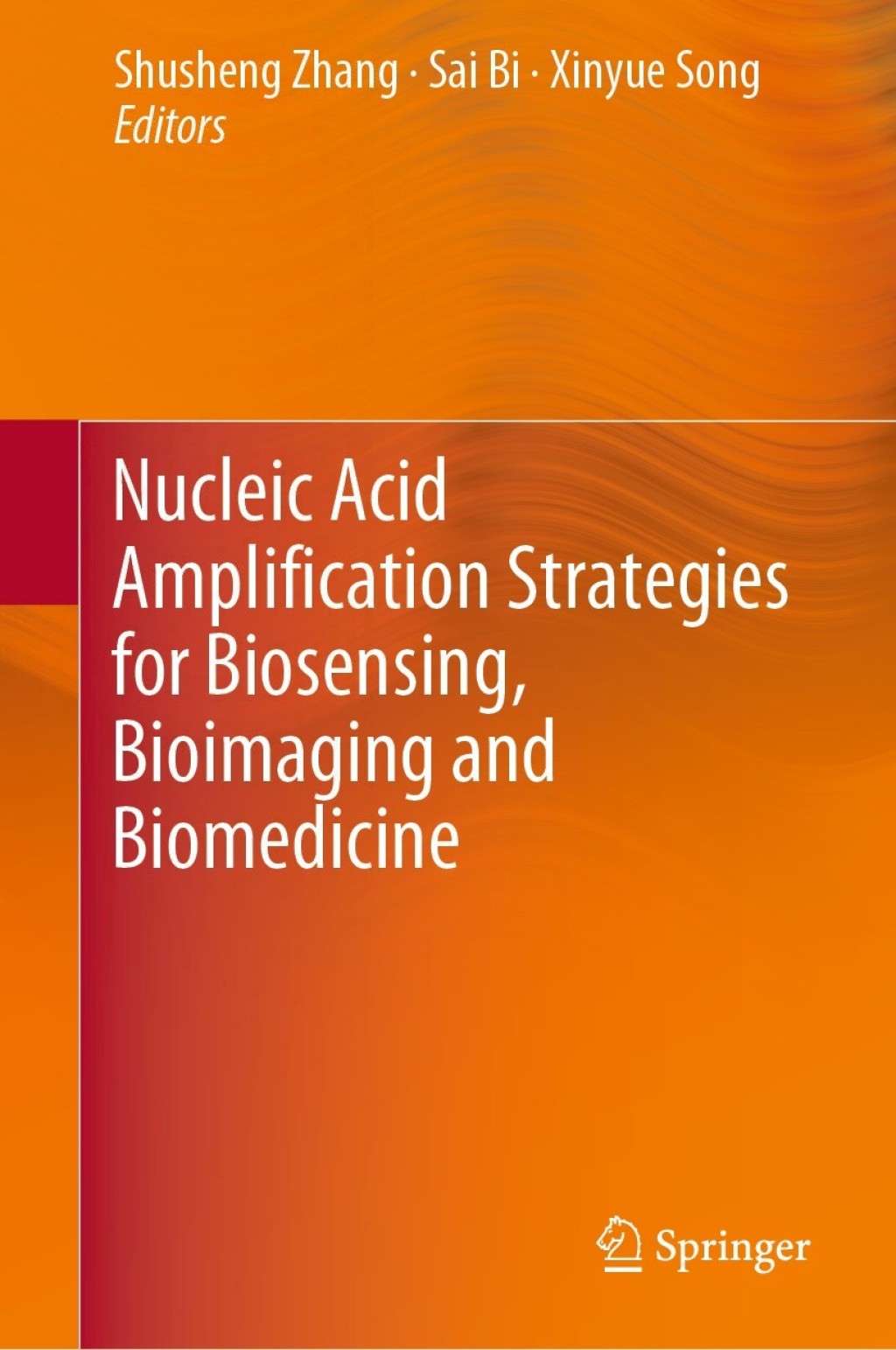 Nucleic Acid Amplification Strategies for Biosensing, Bioimaging and Biomedicine 