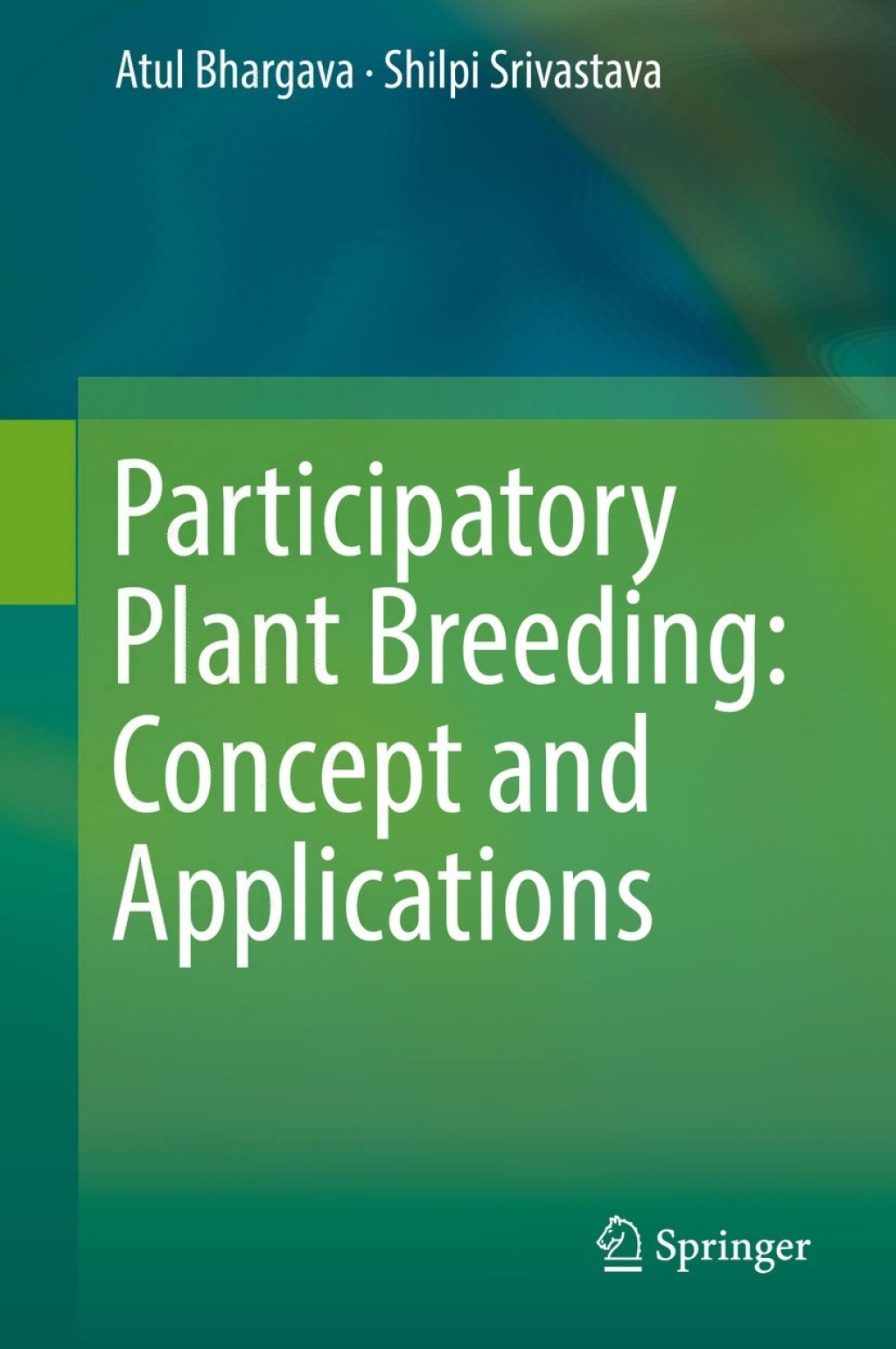 Participatory Plant Breeding: Concept and Applications 