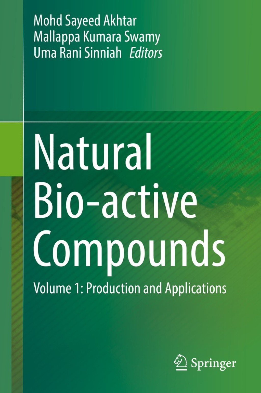 Natural Bio-active Compounds Volume 1: Production and Applications 