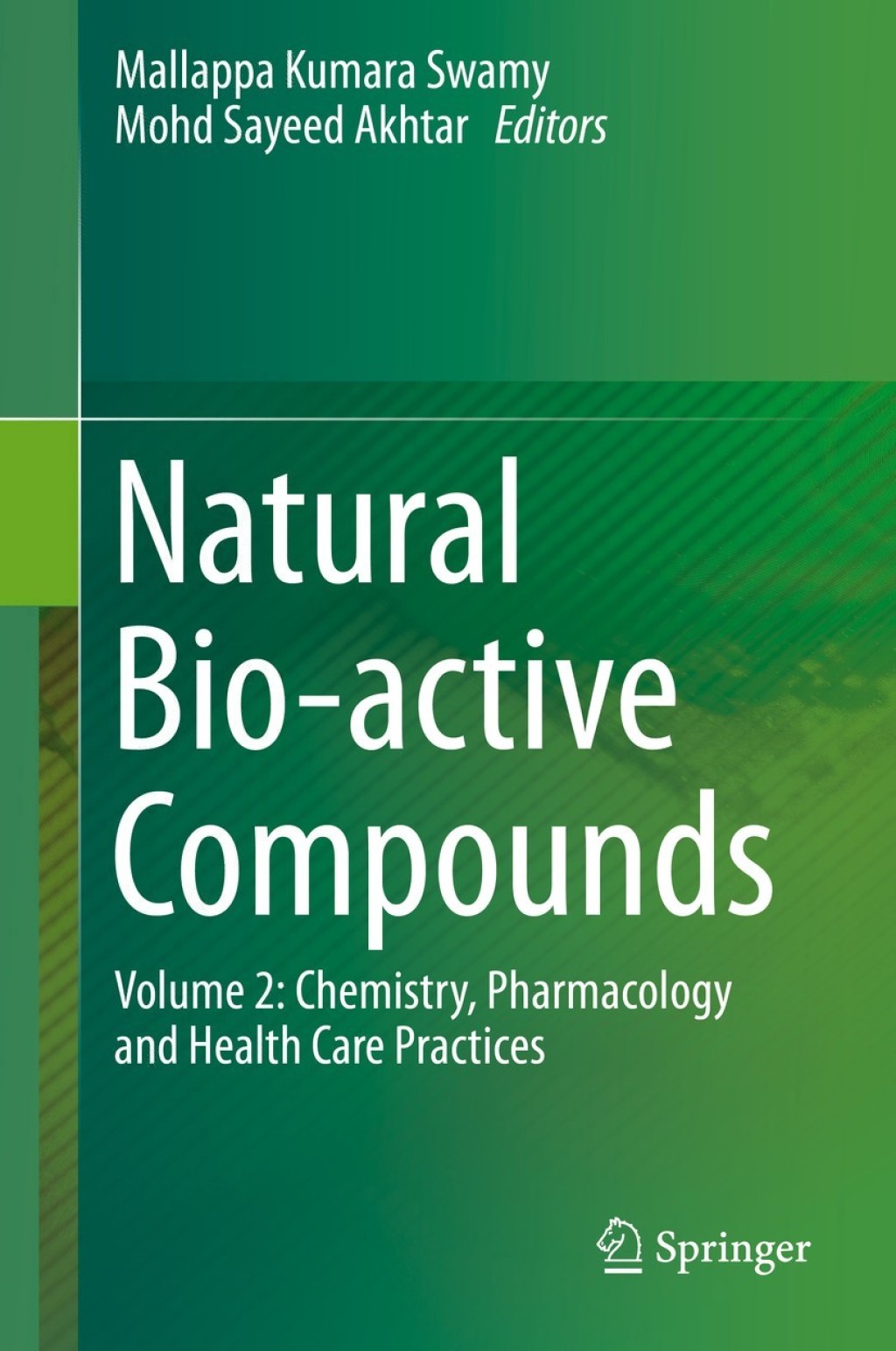 Natural Bio-active Compounds Volume 2: Chemistry, Pharmacology and Health Care Practices 