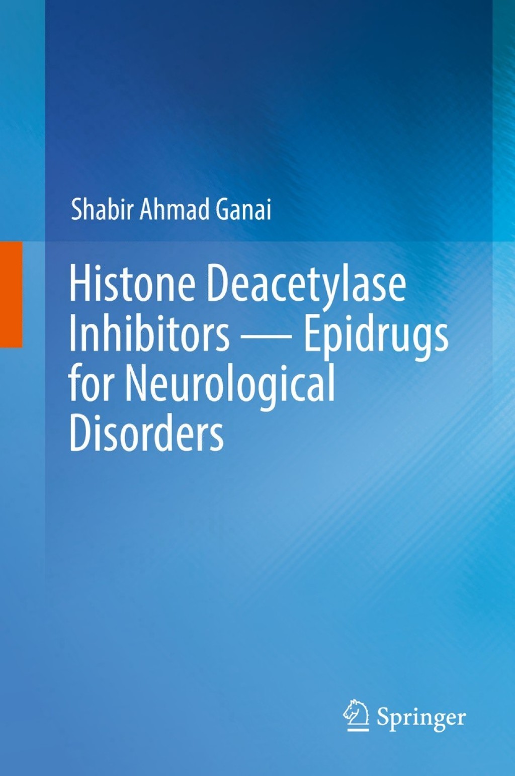 Histone Deacetylase Inhibitors Ã¢â‚¬â€ Epidrugs for Neurological Disorders 