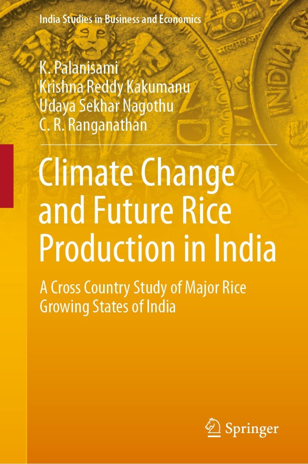 Climate Change and Future Rice Production in India A Cross Country Study of Major Rice Growing States of India 