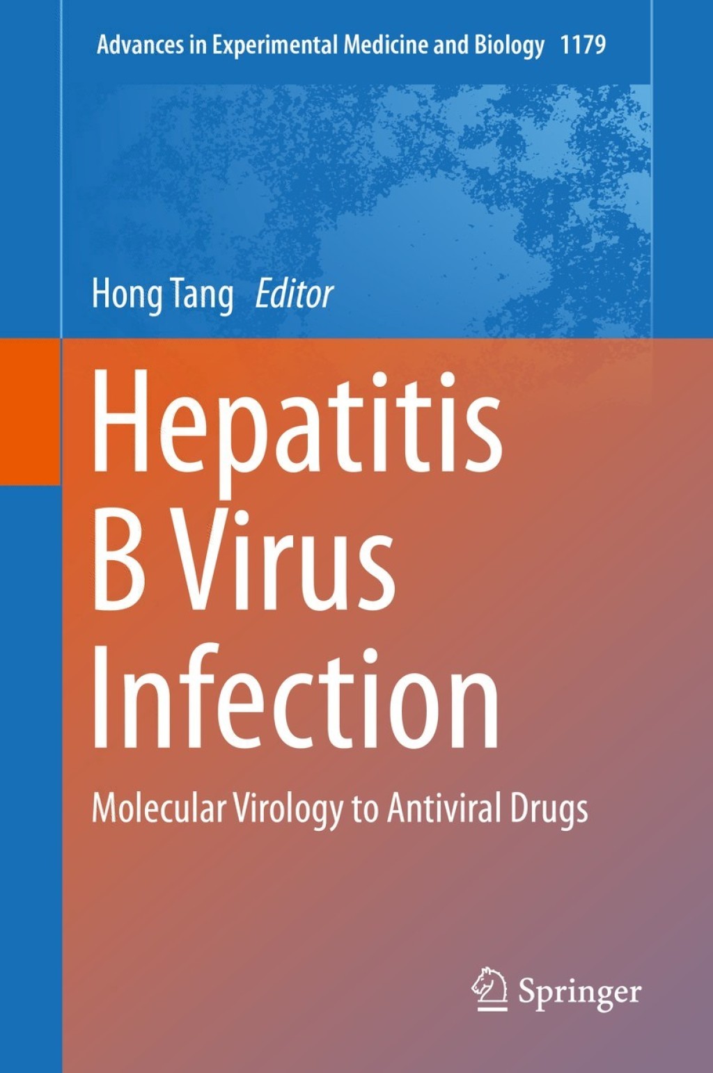 Hepatitis B Virus Infection Molecular Virology to Antiviral Drugs 