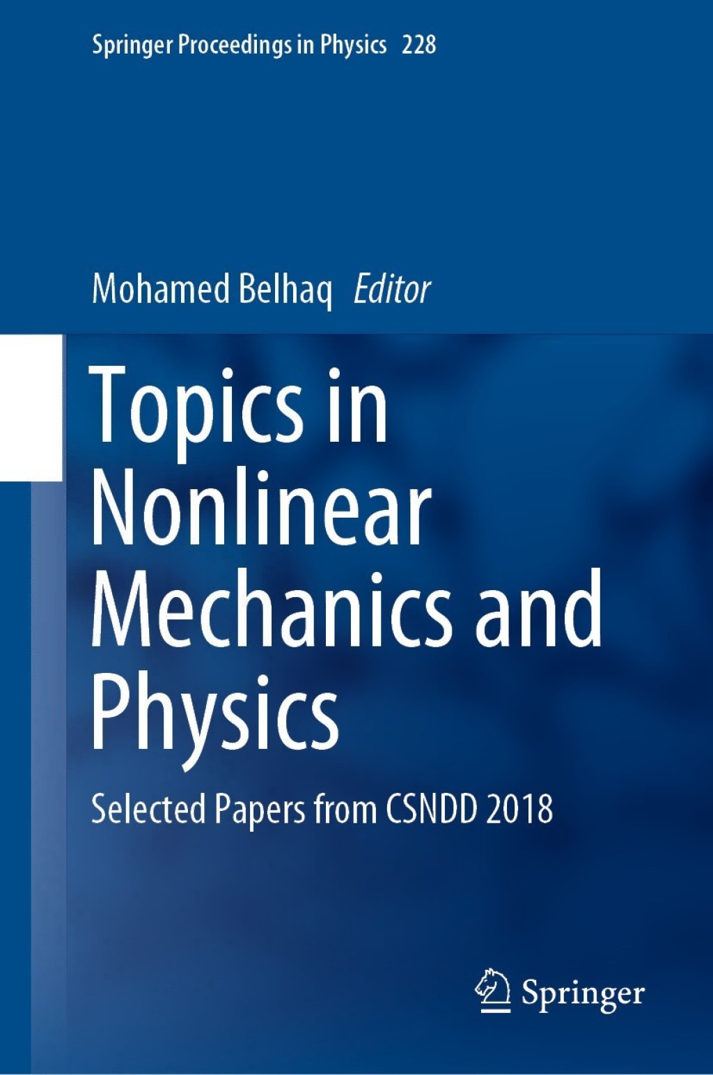 Topics in Nonlinear Mechanics and Physics Selected Papers from CSNDD 2018 