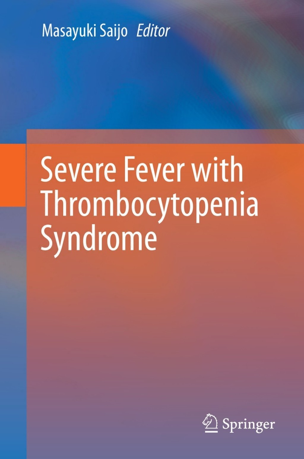 Severe Fever with Thrombocytopenia Syndrome 