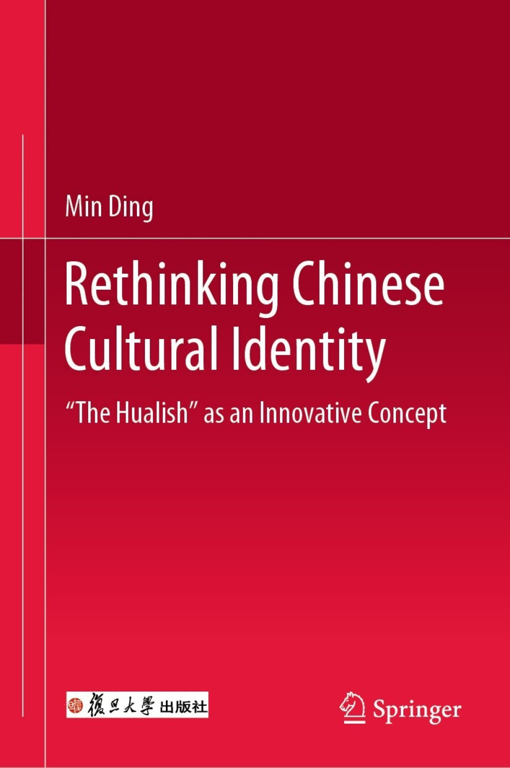 Rethinking Chinese Cultural Identity "The Hualish" as an Innovative Concept 