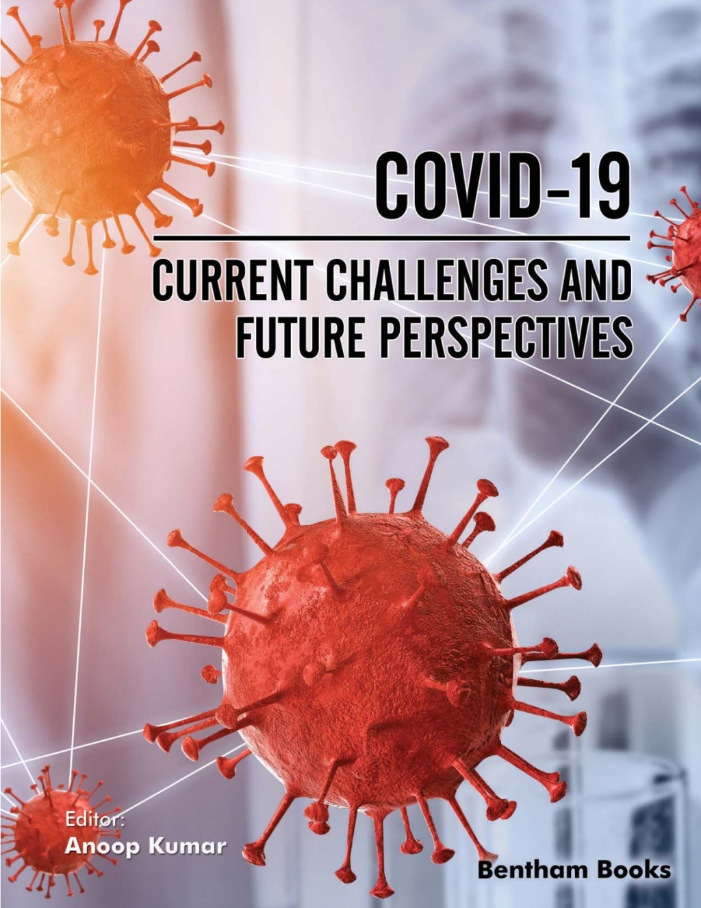 COVID-19: Current Challenges and Future Perspectives 1st Edition