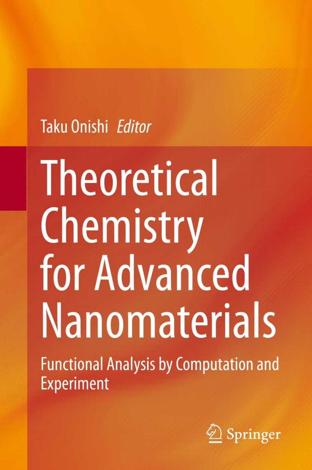 Theoretical Chemistry for Advanced Nanomaterials Functional Analysis by Computation and Experiment 1st Edition