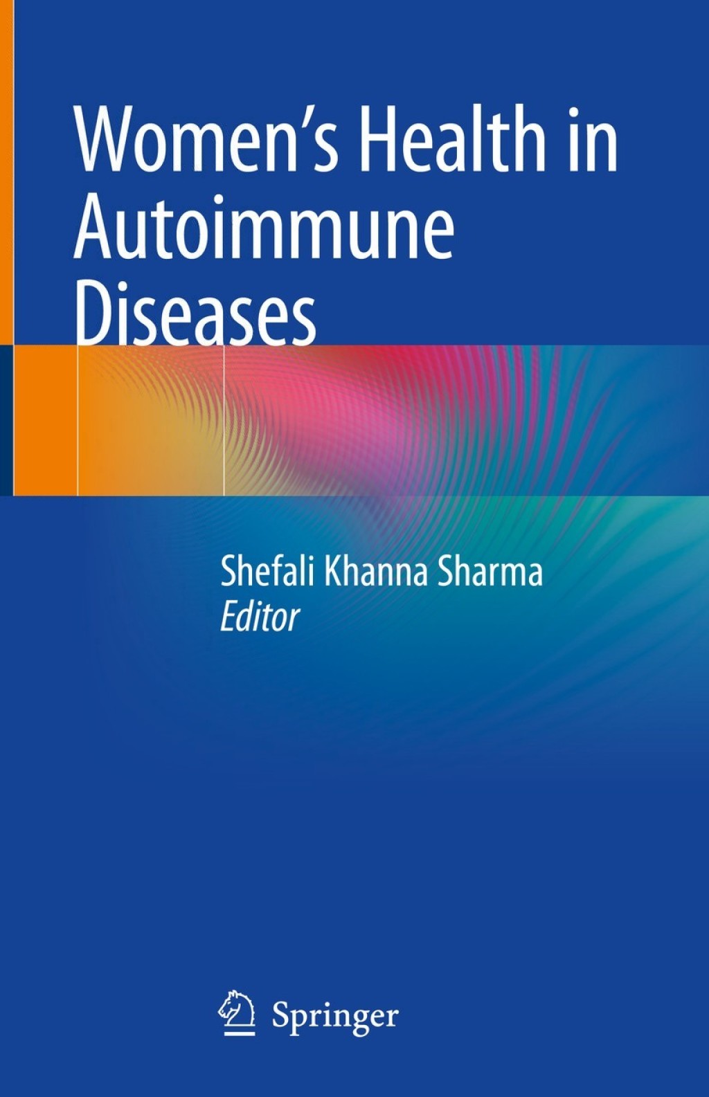 Women's Health in Autoimmune Diseases 1st Edition