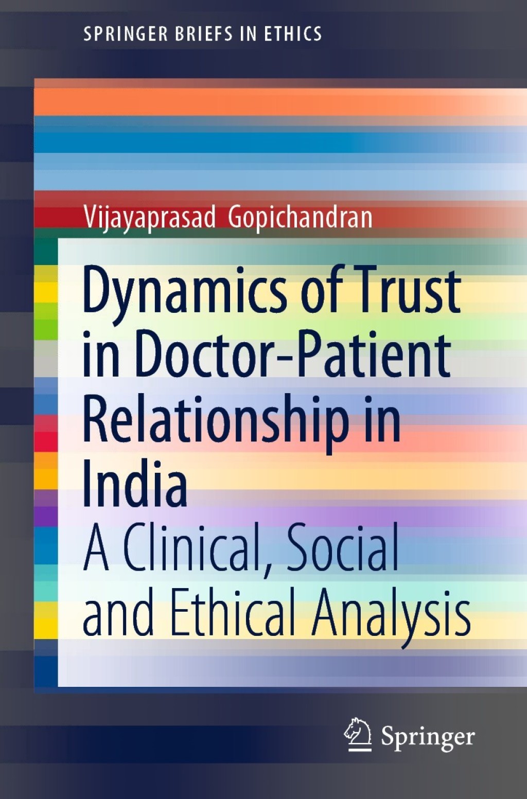 Dynamics of Trust in Doctor-Patient Relationship in India A Clinical, Social and Ethical Analysis 