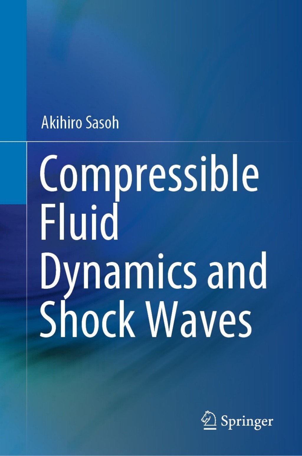 Compressible Fluid Dynamics and Shock Waves 