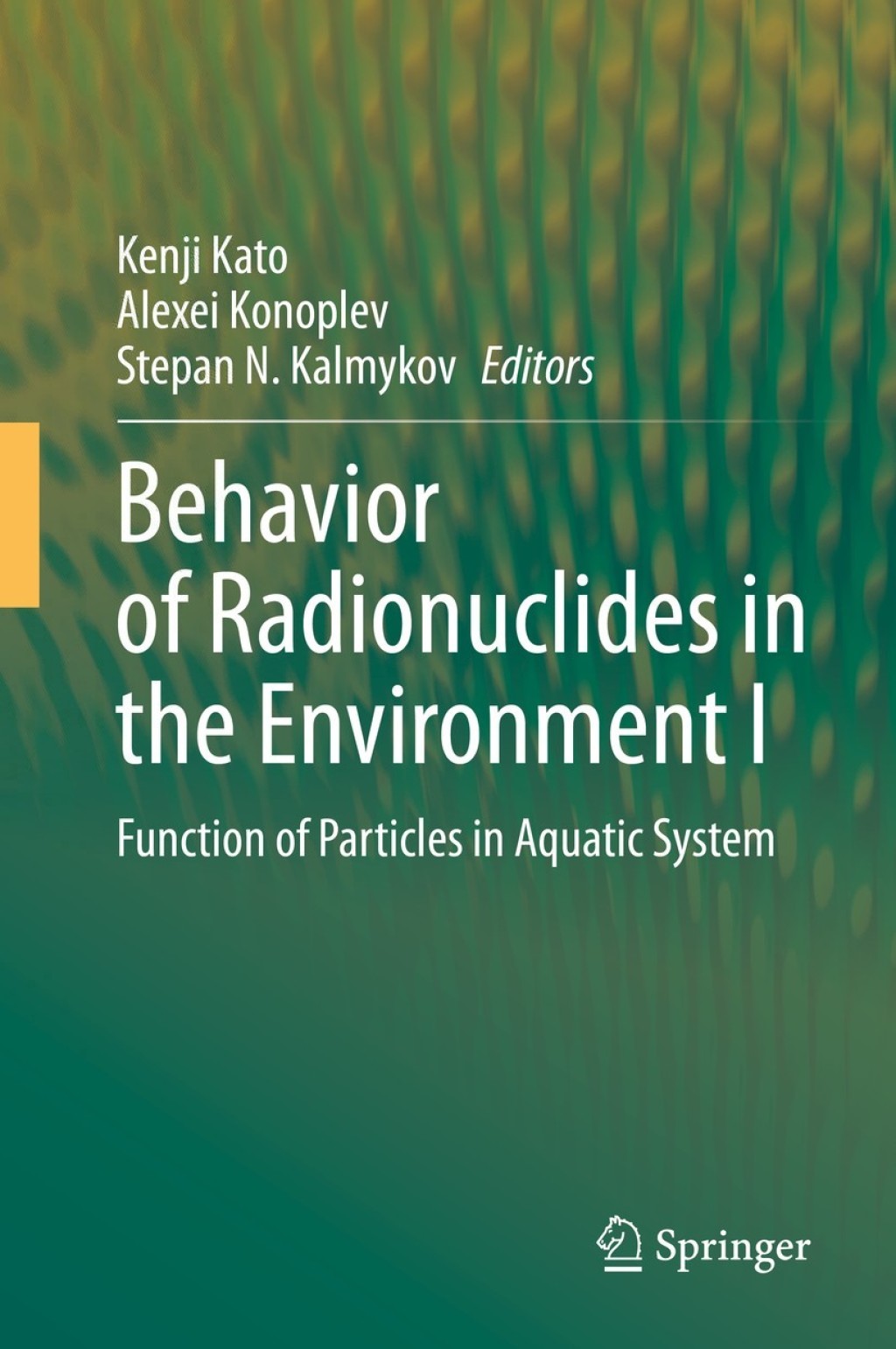 Behavior of Radionuclides in the Environment I Function of Particles in Aquatic System 1st Edition