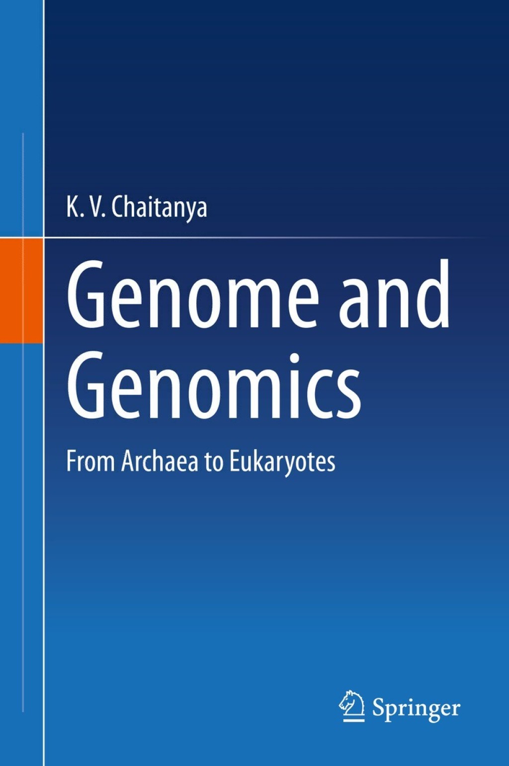 Genome and Genomics From Archaea to Eukaryotes 