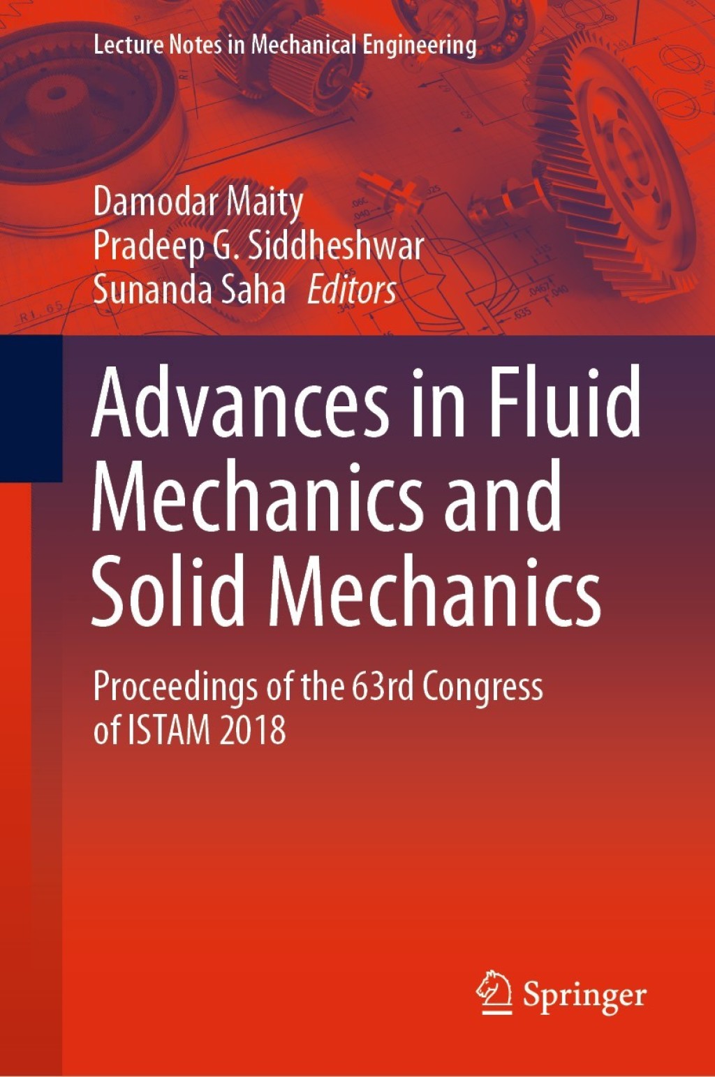 Advances in Fluid Mechanics and Solid Mechanics Proceedings of the 63rd Congress of ISTAM 2018 1st Edition